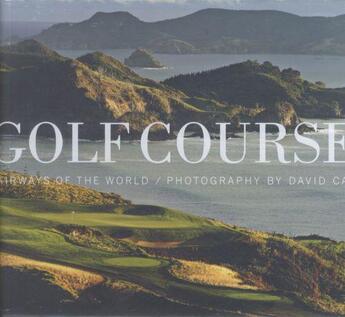 Couverture du livre « GOLF COURSES - FAIRWAYS OF THE WORLD » de David Cannon aux éditions Rizzoli