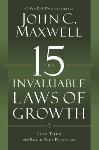 Couverture du livre « The 15 Invaluable Laws of Growth » de John C. Maxwell aux éditions Center Street