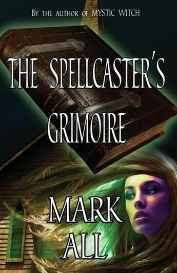 Couverture du livre « The spellcaster's grimoire » de All Mark aux éditions Bellebooks