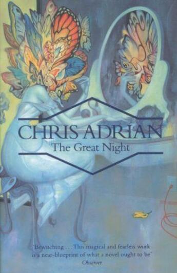 Couverture du livre « The great night » de Chris Adrian aux éditions Granta Books