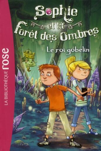 Couverture du livre « Sophie et la forêt des ombres Tome 1 : le roi Gobelin » de Linda Chapman aux éditions Hachette Jeunesse