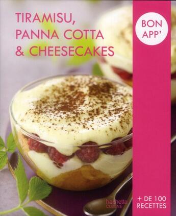 Couverture du livre « Tiramisu, panna cotta & cheesecakes » de  aux éditions Hachette Pratique