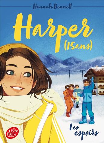 Couverture du livre « Harper (15 ans) Tome 3 : les espoirs » de Hannah Bennett aux éditions Le Livre De Poche Jeunesse