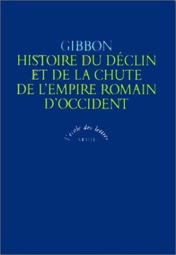 Couverture du livre « Histoire du déclin et chute de l'Empire romain d'Occident » de Edward Gibbon aux éditions Ecole Des Loisirs