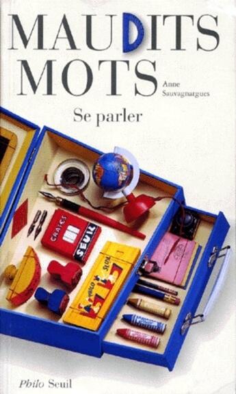 Couverture du livre « Maudits mots ; se parler » de Anne Sauvagnargues aux éditions Seuil Jeunesse