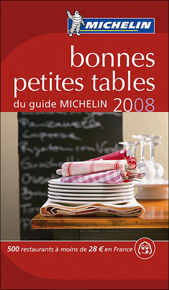 Couverture du livre « Guide rouge Michelin ; bonnes petites tables du guide Michelin France (édition 2008) » de Collectif Michelin aux éditions Michelin