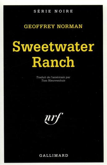 Couverture du livre « Sweetwater ranch » de Geoffrey Norman aux éditions Gallimard