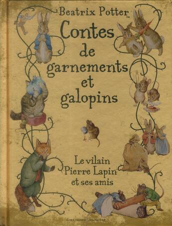 Couverture du livre « Contes de garnements et galopins ; le vilain Pierre Lapin et ses amis » de Beatrix Potter aux éditions Gallimard-jeunesse