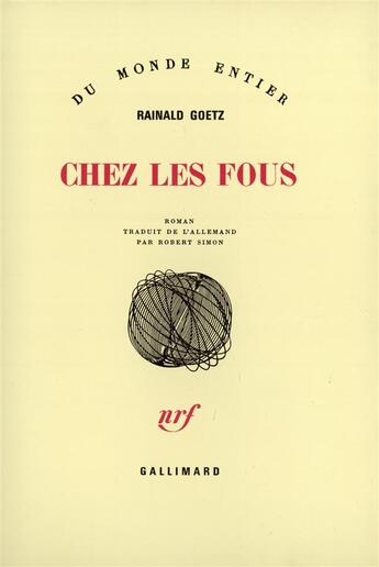 Couverture du livre « Chez les fous » de Rainald Goetz aux éditions Gallimard