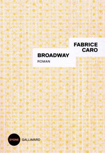 Couverture du livre « Broadway » de Fabrice Caro aux éditions Gallimard