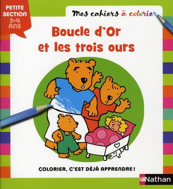 Couverture du livre « Mon cahier à colorier ; Boucle d'or ; petite section » de Sengel France aux éditions Nathan