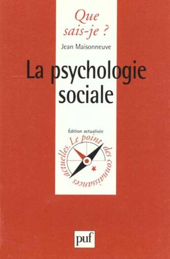 Couverture du livre « Psychologie sociale (la) » de Jean Maisonneuve aux éditions Que Sais-je ?