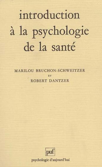 Couverture du livre « Introduction a la psychologie de la sante » de Bruchon-Schweitzer M aux éditions Puf