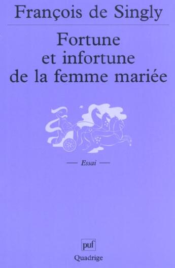 Couverture du livre « Fortune et infortune de la femme mariee - sociologie de la vie conjugale » de Francois De Singly aux éditions Puf