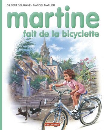 Couverture du livre « Martine t.21 ; Martine fait de la bicyclette » de Delahaye Gilbert et Marlier Marcel aux éditions Casterman