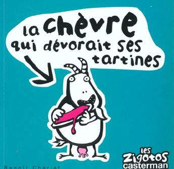 Couverture du livre « Zigotos t11 - la chevre qui devorait ses tartines (les) » de Benoit Charlat aux éditions Casterman