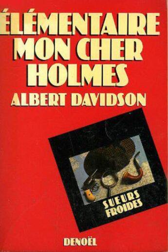 Couverture du livre « Élémentaire, mon cher Holmes... » de Albert Davidson aux éditions Denoel