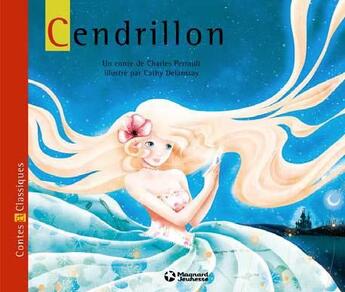 Couverture du livre « Cendrillon » de Charles Perrault et Cathy Delanssay aux éditions Magnard