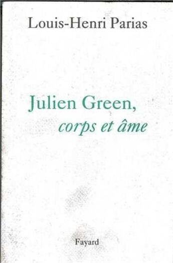 Couverture du livre « Julien green, corps et ame » de  aux éditions Jubile