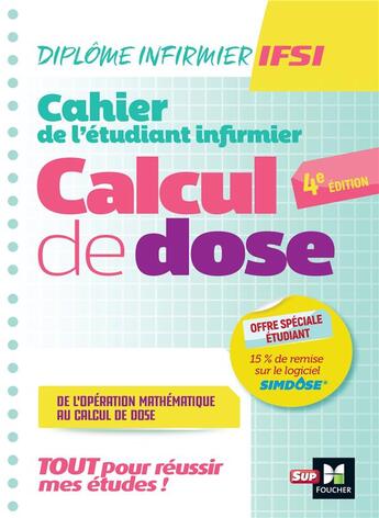 Couverture du livre « Cahier de l'étudiant infirmier ; diplôme infirmier IFSI ; calcul de doses (4e édition) » de Kamel Abbadi et Michel Ryk et Paule Manent aux éditions Foucher