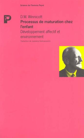 Couverture du livre « Processus de maturation chez l'enfant » de Winnicott Donald W. aux éditions Payot