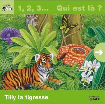Couverture du livre « 1, 2, 3... qui est là ? Tilly la tigresse » de Smith Bampton aux éditions Lito