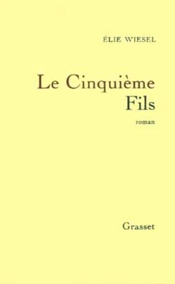 Couverture du livre « Le cinquième fils » de Elie Wiesel aux éditions Grasset