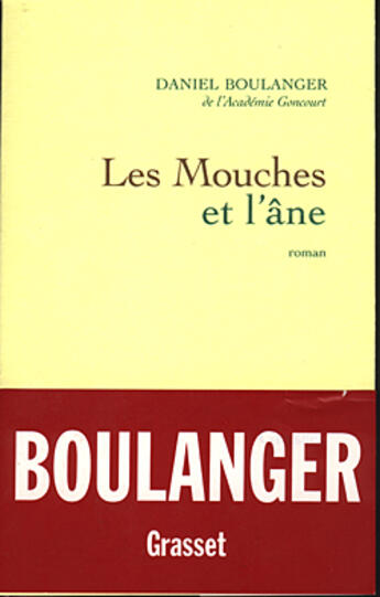 Couverture du livre « Les mouches et l'âne » de Daniel Boulanger aux éditions Grasset