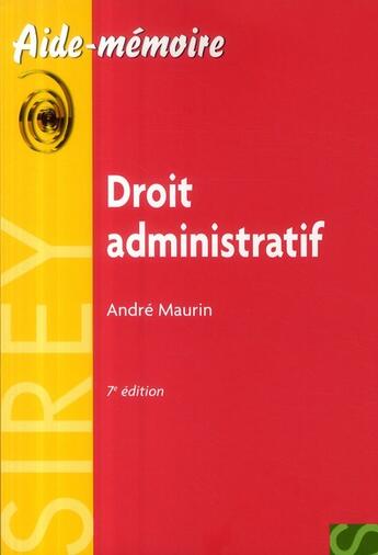 Couverture du livre « Droit administratif (7e édition) » de Andre Maurin aux éditions Sirey