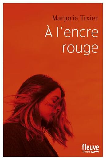 Couverture du livre « À l'encre rouge » de Marjorie Tixier aux éditions Fleuve Editions