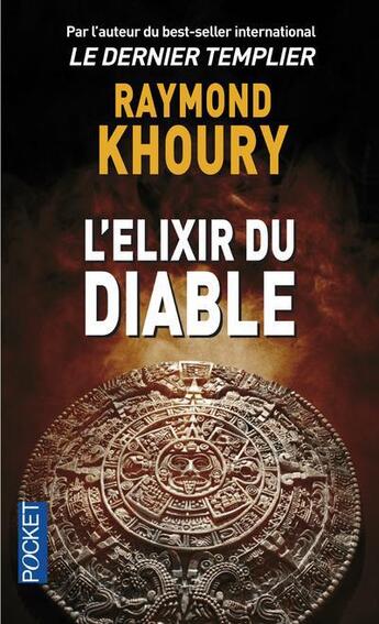 Couverture du livre « L'élixir du diable » de Raymond Khoury aux éditions Pocket