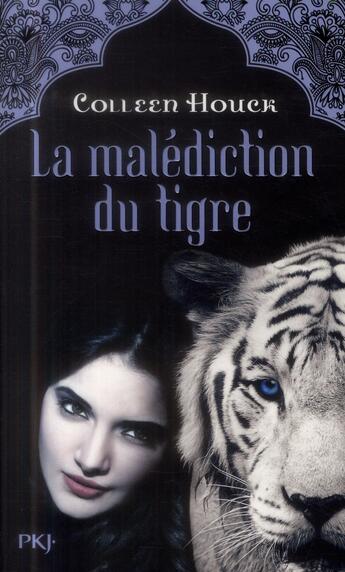 Couverture du livre « La malédiction du tigre Tome 1 » de Colleen Houck aux éditions Pocket Jeunesse