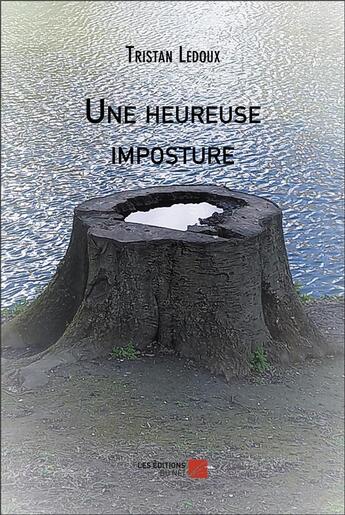 Couverture du livre « Une heureuse imposture » de Tristan Ledoux aux éditions Editions Du Net