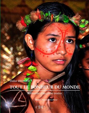 Couverture du livre « Tout le bonheur du monde » de Didier Regnier aux éditions Cdpeditions