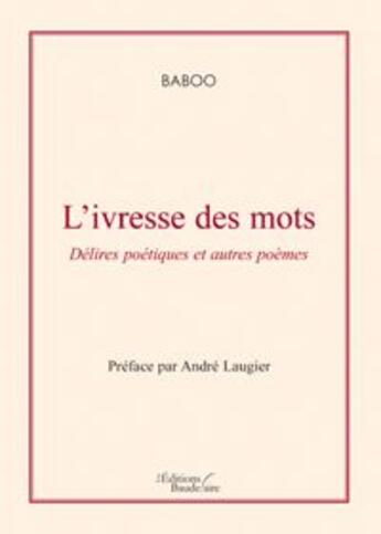 Couverture du livre « L'ivresse des mots » de Baboo aux éditions Baudelaire