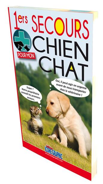 Couverture du livre « 1ers secours pour mon chien ou chat » de  aux éditions Icone Graphic