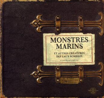 Couverture du livre « Monstres marins et autres créatures des eaux sombres » de Frederic Lisak et Camille Renversade aux éditions Petite Plume De Carotte