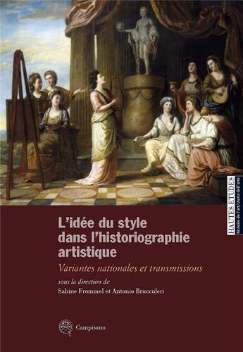 Couverture du livre « L'idée du style dans l'historiographie artistique : variantes nationales et transmissions » de Sabine Frommel aux éditions Mare & Martin