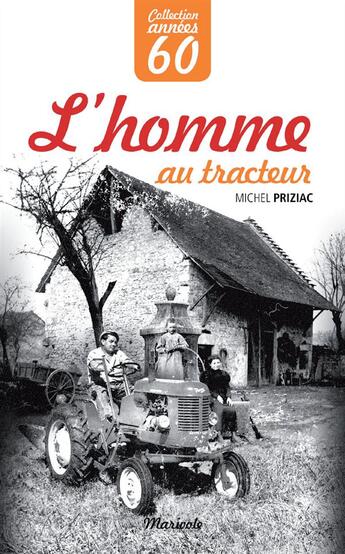 Couverture du livre « L'homme au tracteur » de Michel Priziac aux éditions Marivole