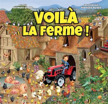 Couverture du livre « Voilà la ferme ! » de Georges Grard et Francois Ruyer aux éditions Grrr...art