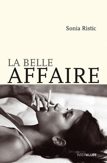 Couverture du livre « La belle affaire » de Sonia Ristic aux éditions Intervalles