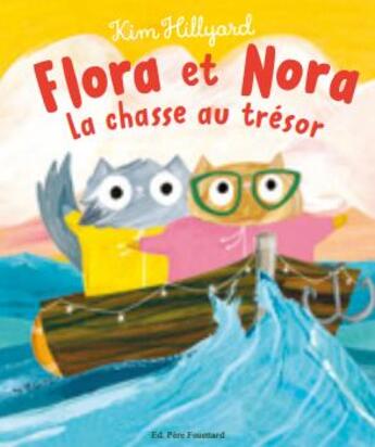 Couverture du livre « Flora et Nora : La chasse au trésor » de Kim Hillyard aux éditions Pere Fouettard