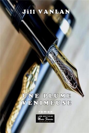 Couverture du livre « Une plume venimeuse » de Jill Vanlan aux éditions Mondes Futuristes