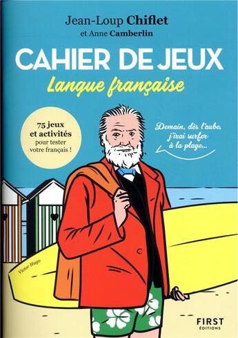 Couverture du livre « Cahier de jeux ; spécial langue française » de Jean-Loup Chiflet et Camberlin Anne aux éditions First