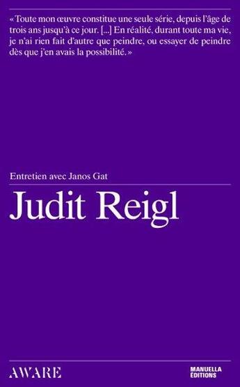 Couverture du livre « Judit Reigl : interview with Janos Gat » de Judith Reigl et Janos Gat aux éditions Manuella