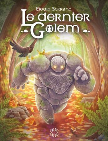 Couverture du livre « Le dernier golem » de Elodie Serrano aux éditions Mage Editions