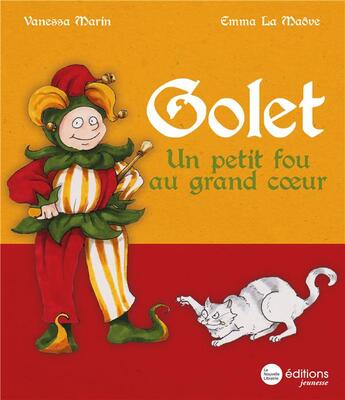 Couverture du livre « Golet, un petit fou au grand coeur » de Marin/La Maove aux éditions La Nouvelle Librairie