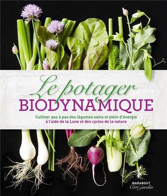 Couverture du livre « Le potager biodynamique » de Monty Waldin aux éditions Marabout