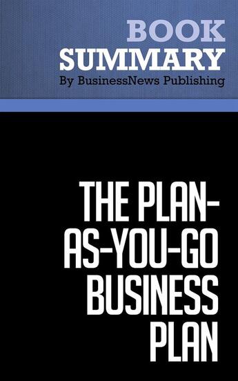 Couverture du livre « The Plan-As-You-Go Business Plan : Review and Analysis of Berry's Book » de Businessnews Publish aux éditions Business Book Summaries