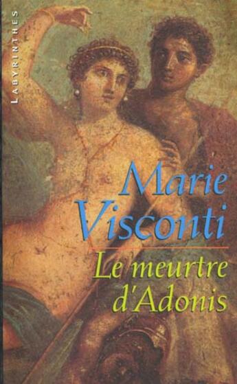 Couverture du livre « Le meurtre d'adonis » de Marie Visconti aux éditions Editions Du Masque